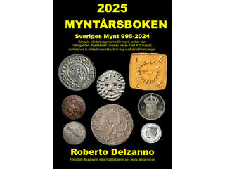 ’Myntårsboken 2025: Sveriges Mynt 995–2024’. Roberto Delzanno, ca 550 pages, 715 grams, 99 SEK + postage